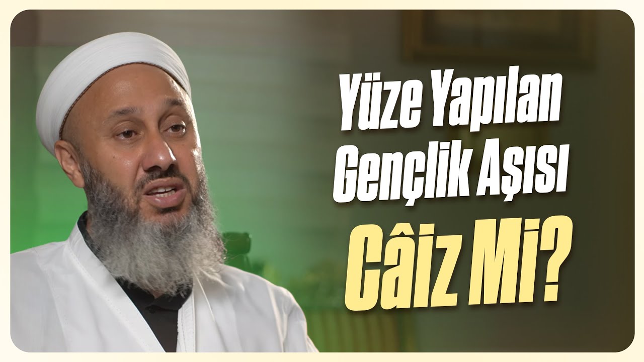 Yüze Yapılan Gençlik Aşısı Câiz Mi? | Fatih Kalender Hoca
