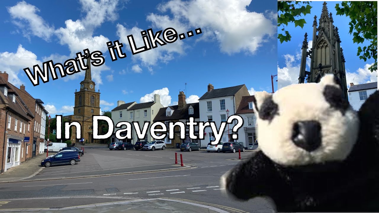 What's it like - in Daventry