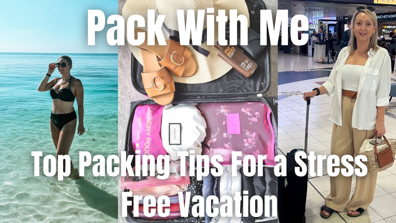 Pack With Me For Vacation Like a Pro - Top Packing Tips for a stress free holiday