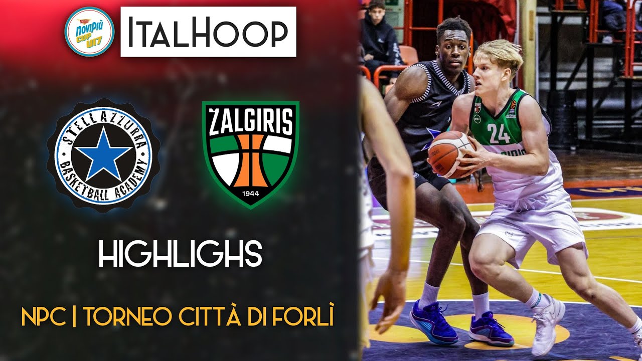 HIGHLIGHTS Stella Azzurra Roma VS Zalgiris Kaunas | NPC U17 - Torneo Città di Forlì