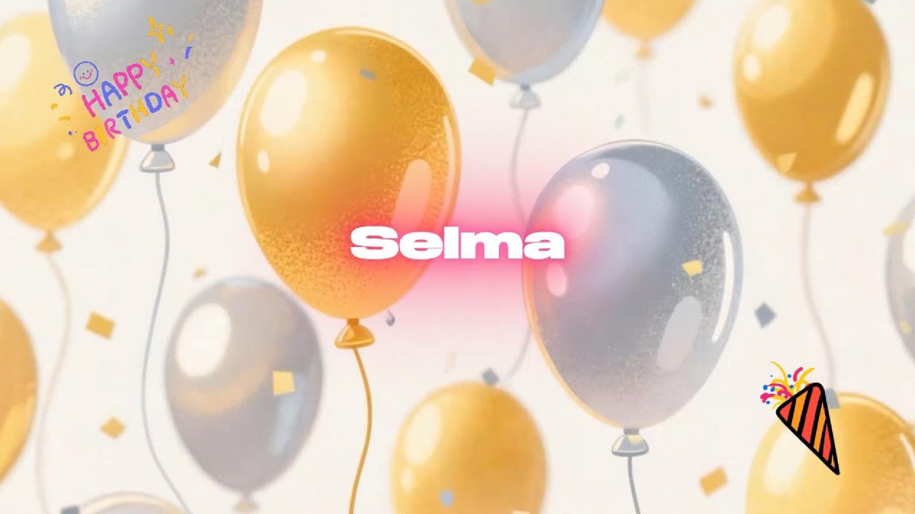 İyi ki doğdun SELMA- İsme Özel Doğum Günü Şarkısı