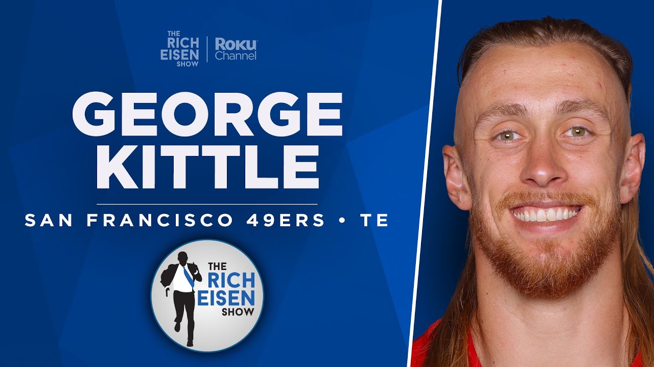 49ers TE George Kittle Talks Purdy, McCaffrey, Ravens, CFP & More with Rich Eisen | Full Interview