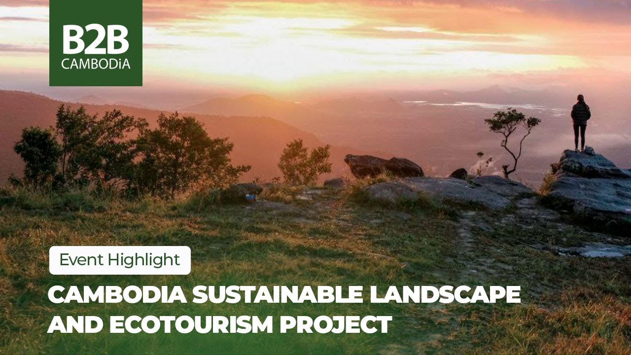 Cambodia Sustainable Landscape and Ecotourism Project (CSLEP)