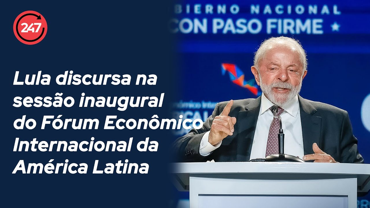 Lula discursa na sessão inaugural do Fórum Econômico Internacional da América Latina