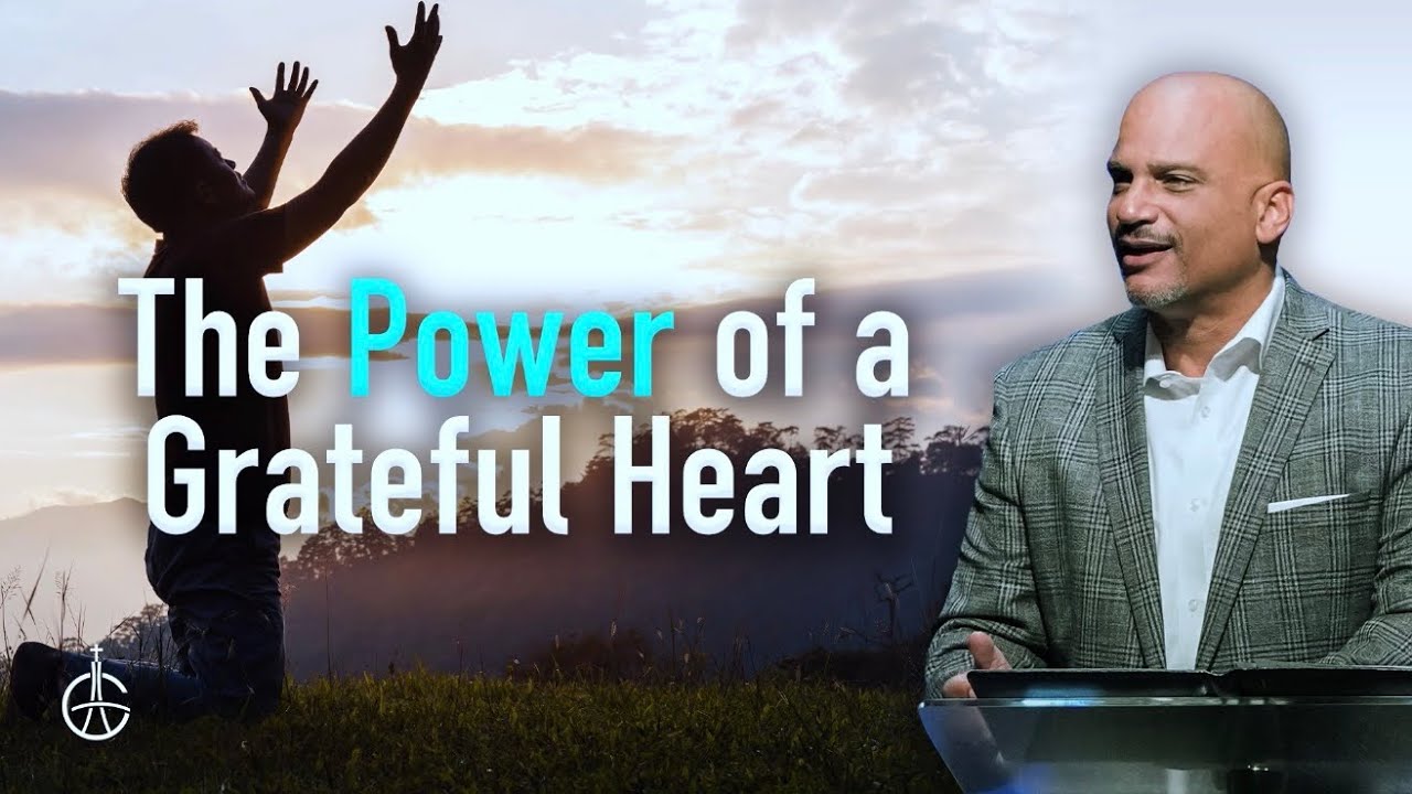 The Power of a Grateful Heart | Derek Grier