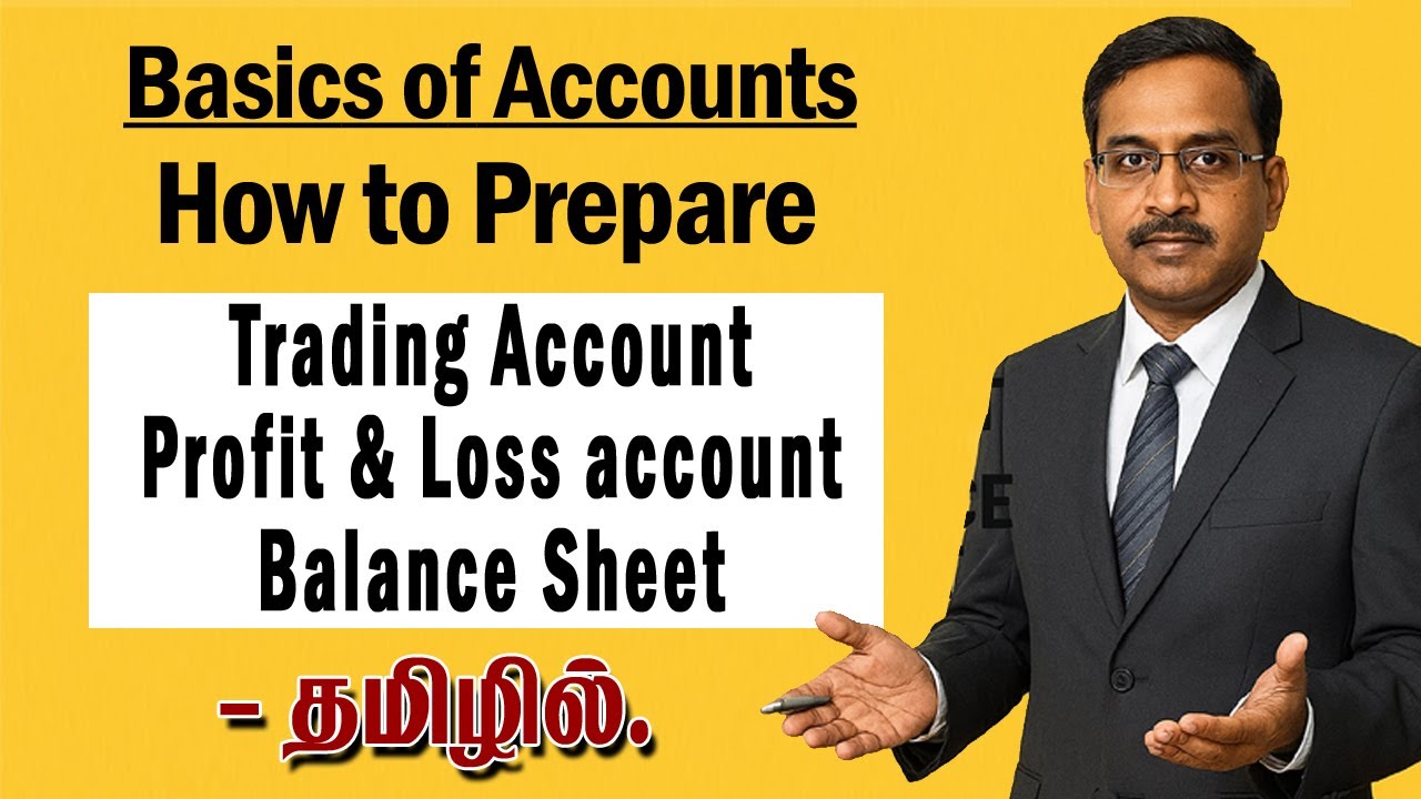 How to prepare Trading account, P&L account and Balance sheet in Tamil, prepare final account tamil