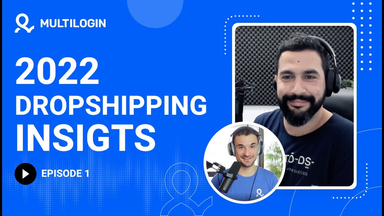 Dropshipping profit margins, marketplaces, avoiding account bans, and more | Multilogin Podcast #1