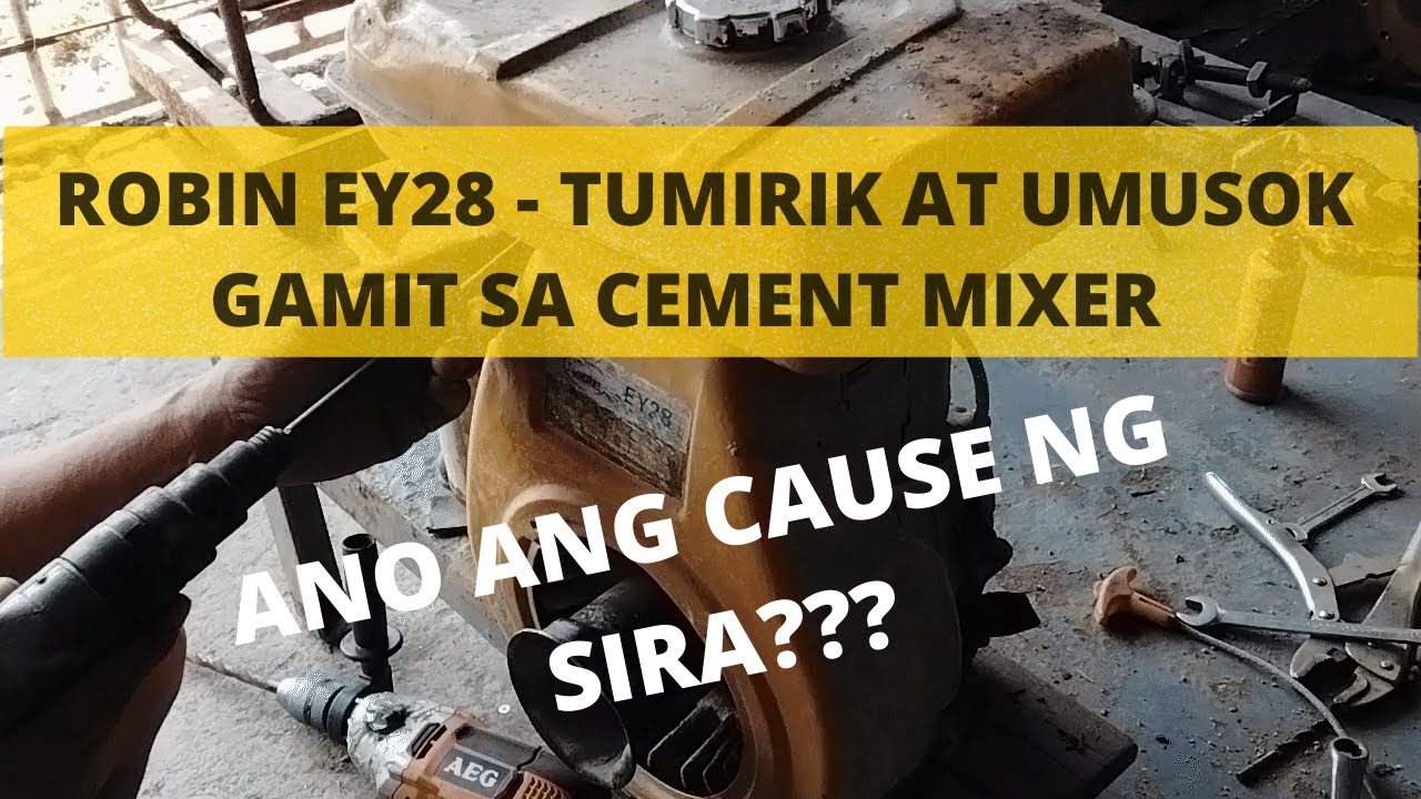 ROBIN EY -28 TUMIRIK AT UMUSOK GAMIT SA CEMENT MIXER