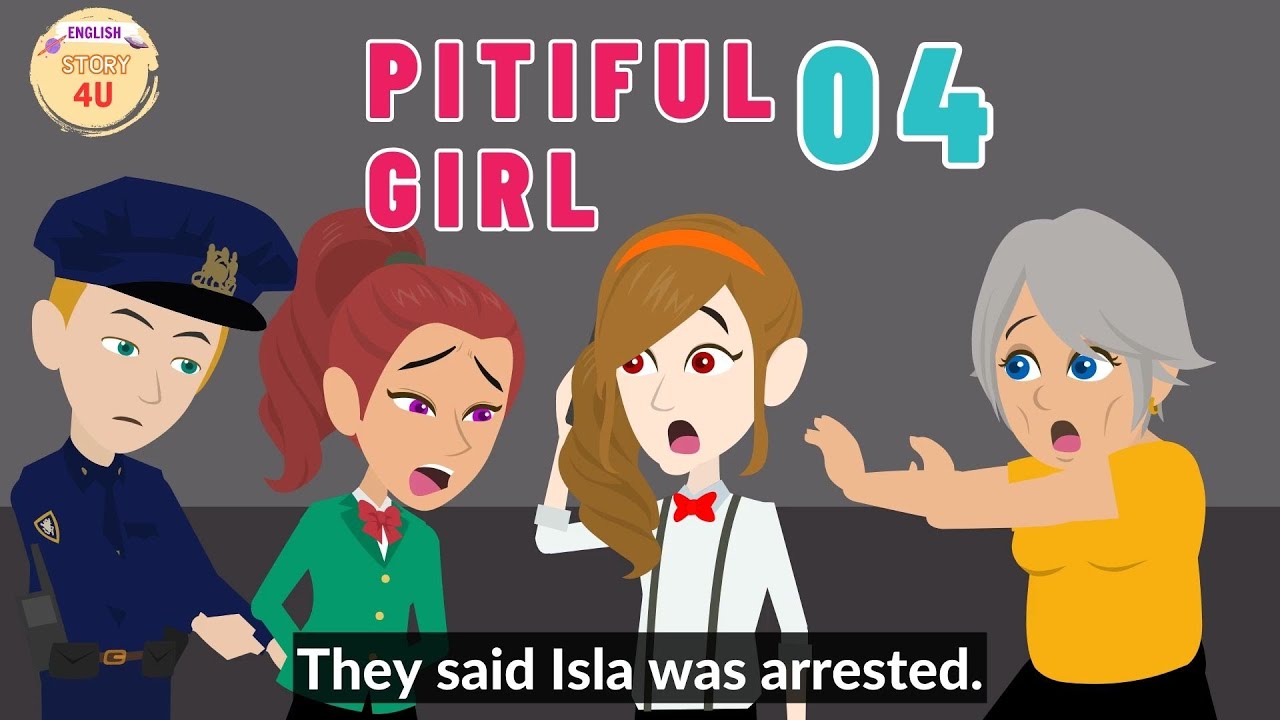 Pitiful Girl Episode 4 - English Rich and Poor Animated Story - English Story 4U