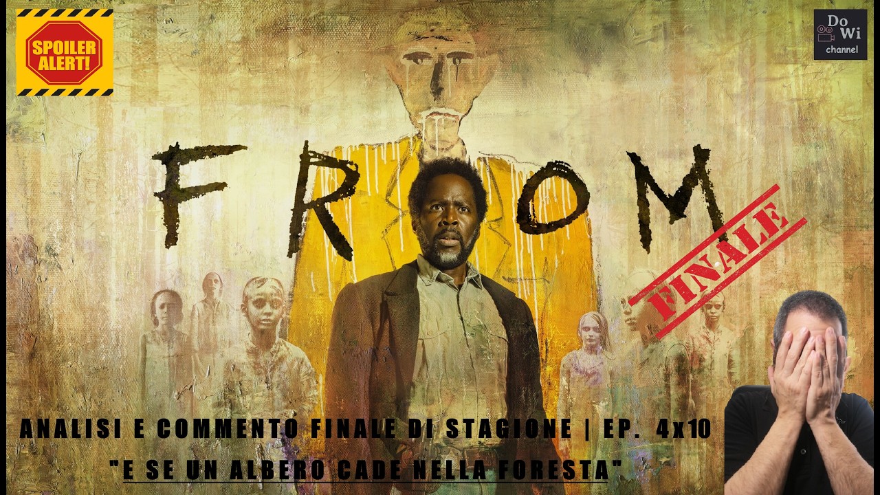 FROM - STAGIONE 4 | Analisi e Commento - FINALE - Ep. 4x10 | CON SPOILER | NOOOO! #from #fromseason4