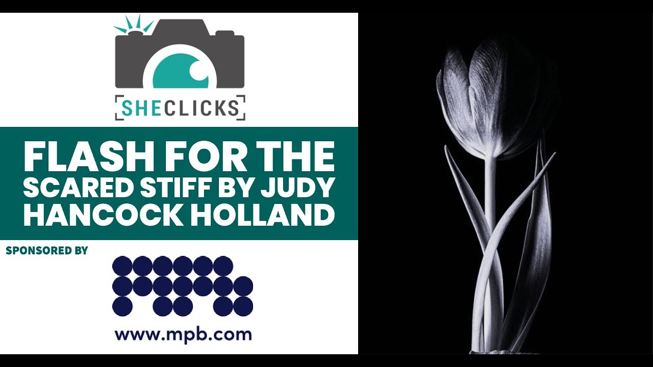 SheClicks Webinar: Flash for the scared-stiff by Judy Hancock Holland
