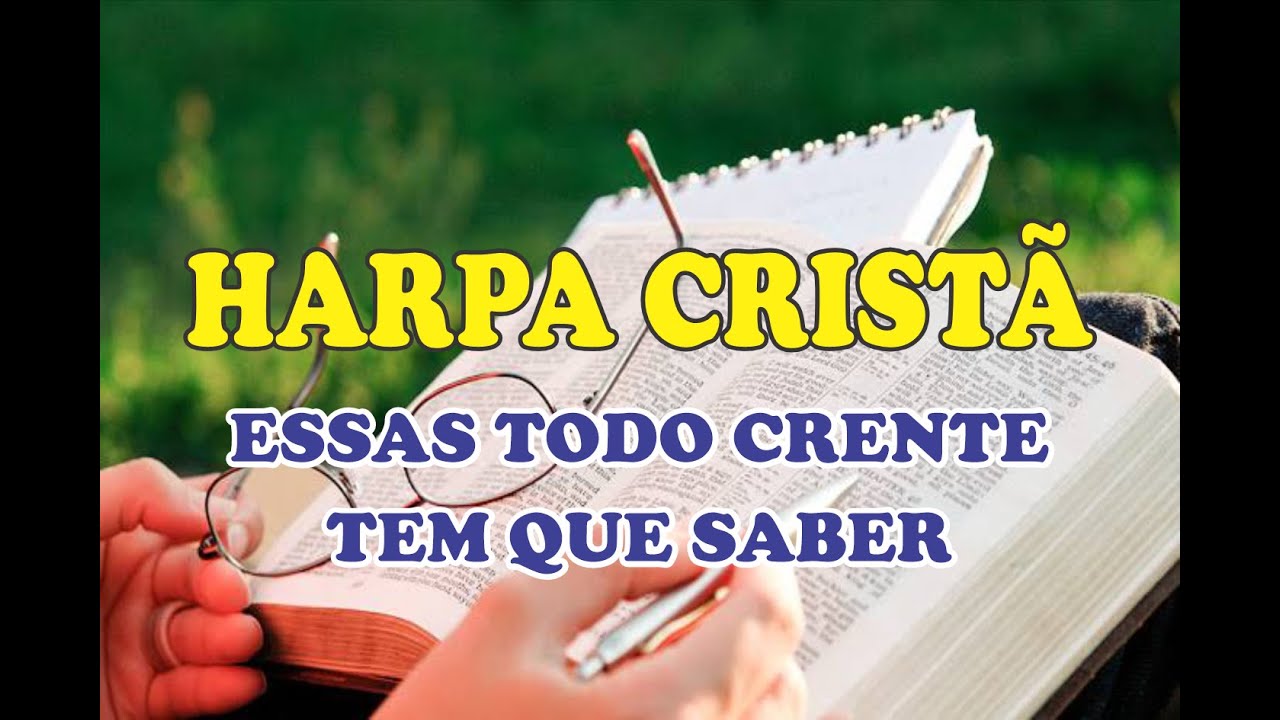 HARPA CRISTÃ   ESTES TODO CRENTE TEM QUE CONHECER