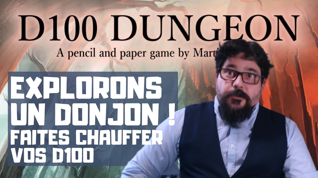 EXPLORONS UN DONJON - FAITES CHAUFFER LES D100