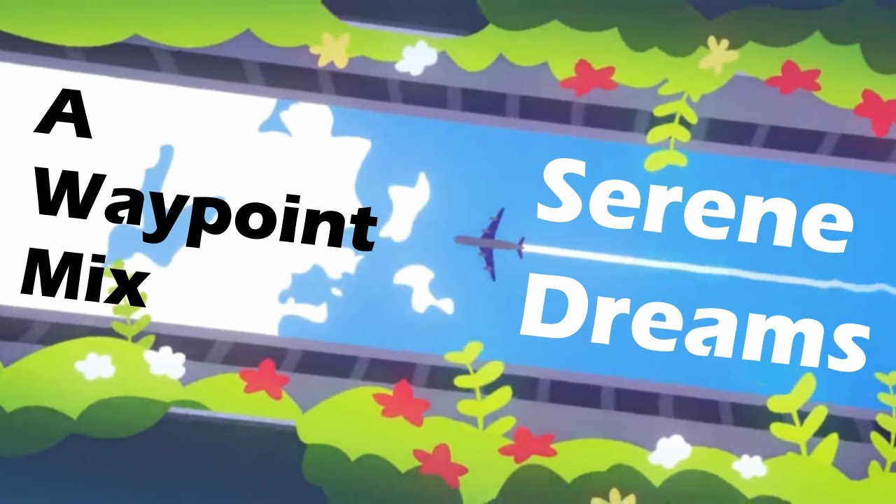 Serene Dreams // Incredibox Waypoint Mix