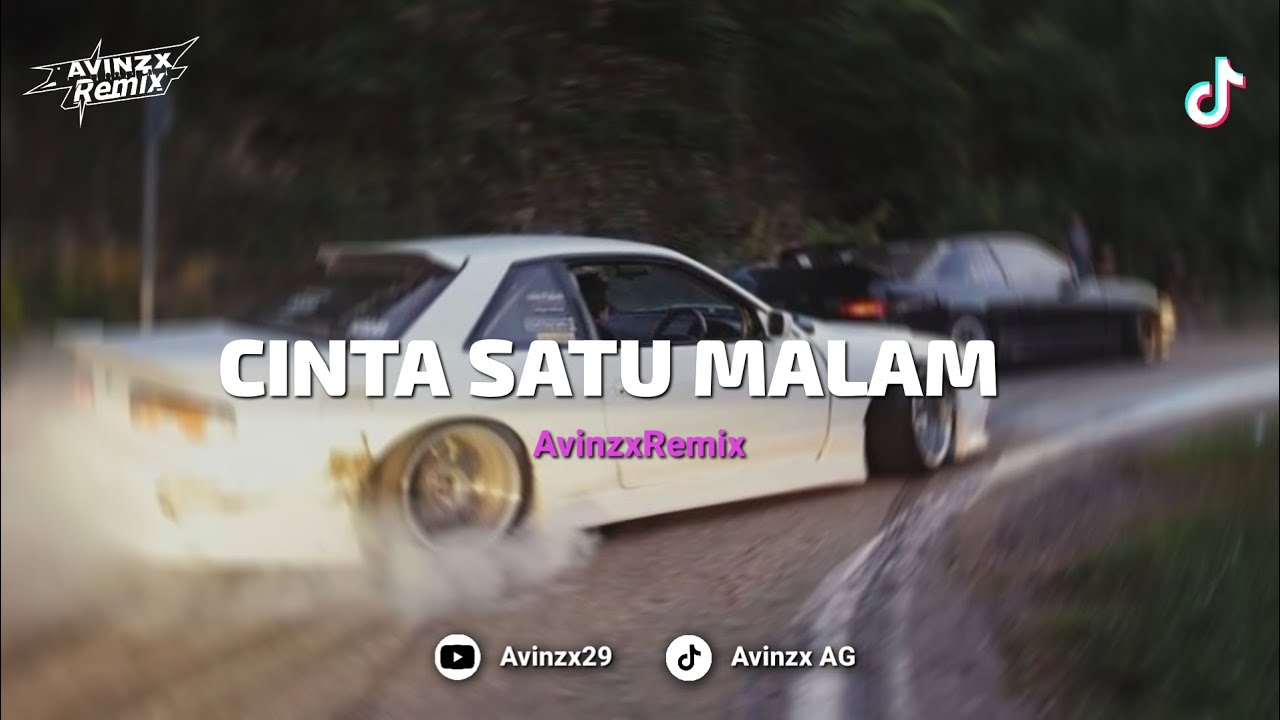 DJ CINTA SATU MALAM BOTTLEG (AVINZX) VIRAL TIKTOK 2025!!