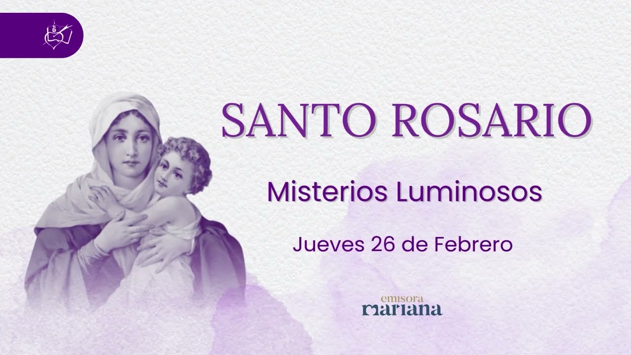 💜Santo Rosario | Misterios Luminosos | Jueves Eucarístico y Sacerdotal | 26 de febrero 2026