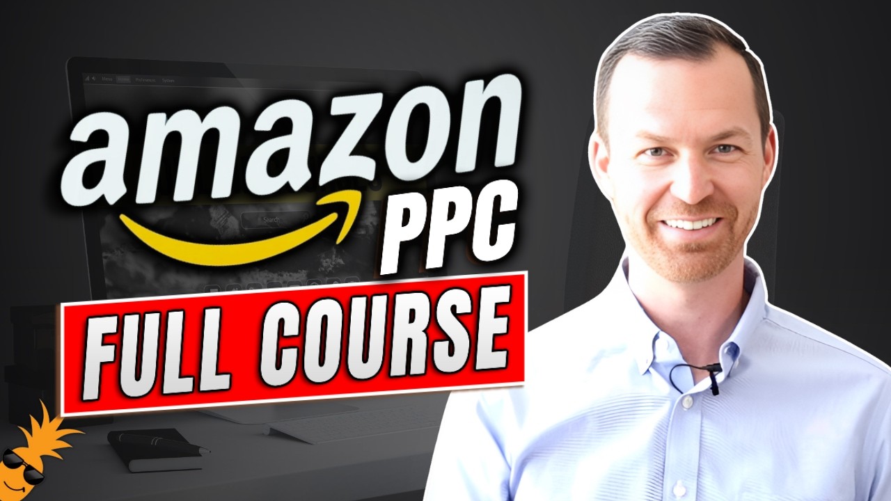 Amazon PPC Full Course 2025 | Amazon Ads Optimization Strategy for Beginners & Experts