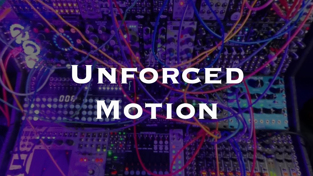 Unforced Motion - Jamuary 20260122