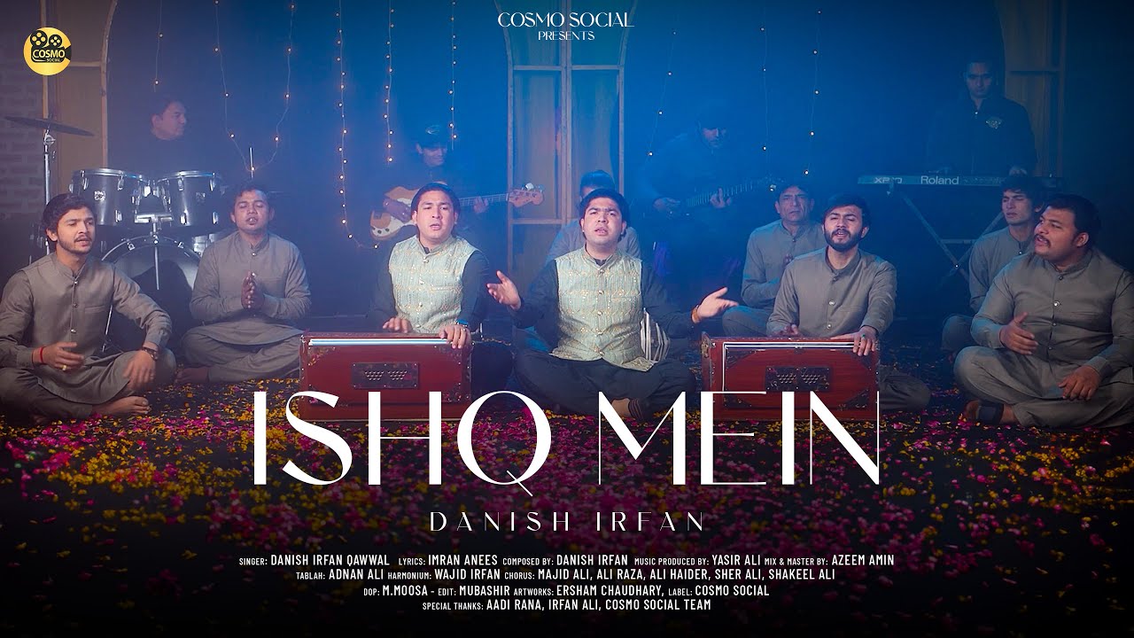 Ishq Mein | Danish Irfan Qawwal | COSMO SOCIAL