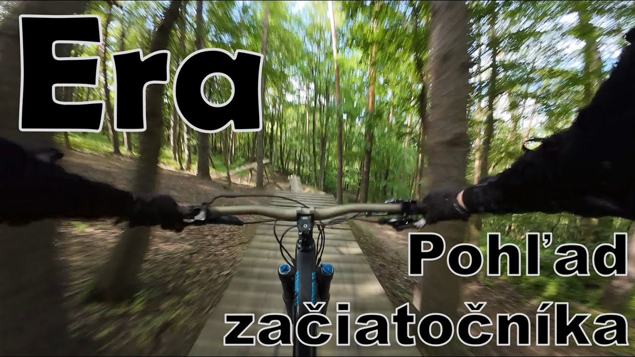 Era - z pohľadu začiatočníka (Bike park Kalnica)