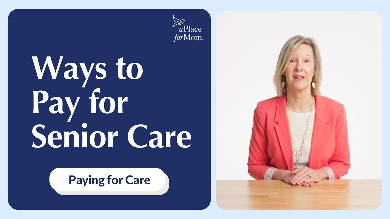 Top Ways to Pay for Senior Living | A Place for Mom