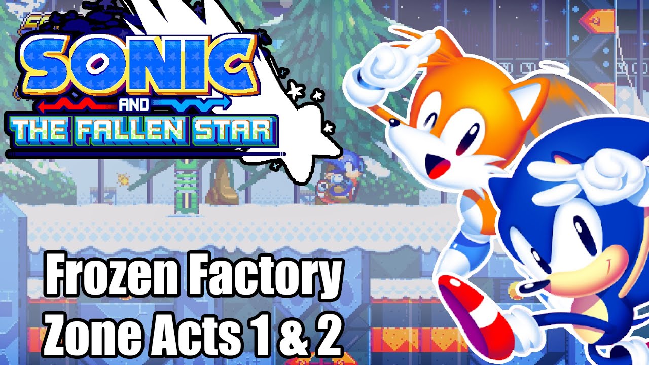 Sonic and the Fallen Star - Frozen Factory Zone Acts 1 & 2 + Special Stage 5 (Sonic Fan Game)