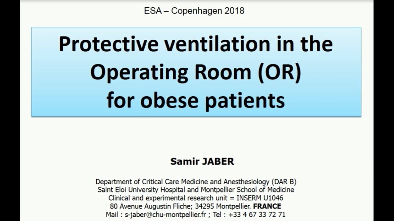 ESA 2018 Dräger Symposium: Protective ventilation in the OR for obese patients Dr. Samir Jaber