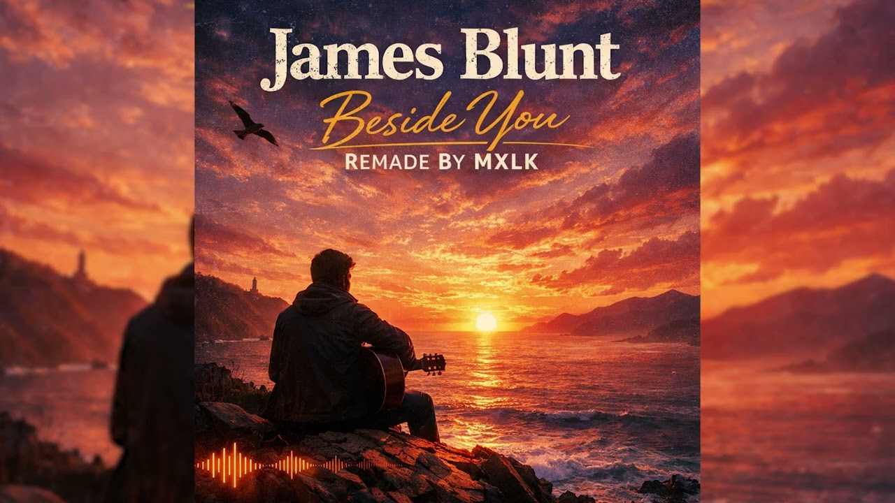 James Blunt - Beside You | Remade By MXLK (FL Studio Remake)