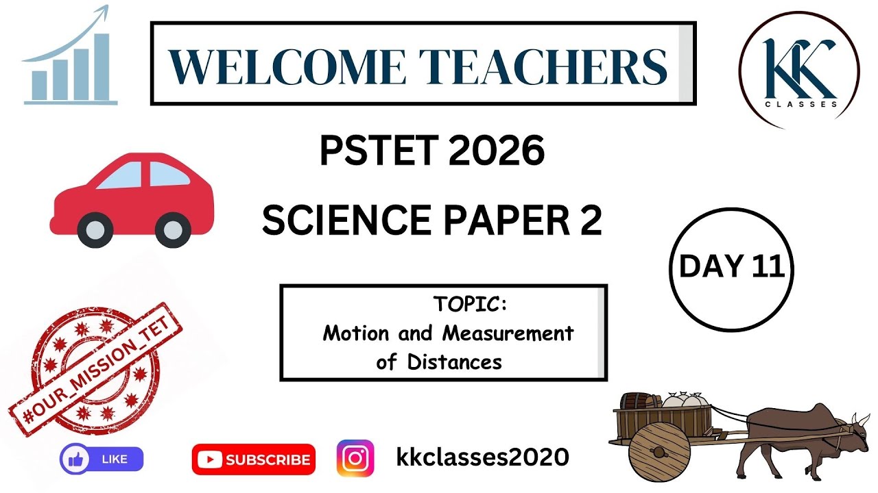 Day 11 || Topic Motion and Measurements || PSTET science paper 2