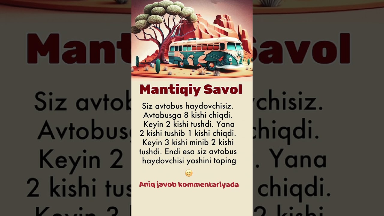 Mantiqiy savol: Avtobus haydovchisi yoshi nechchida?