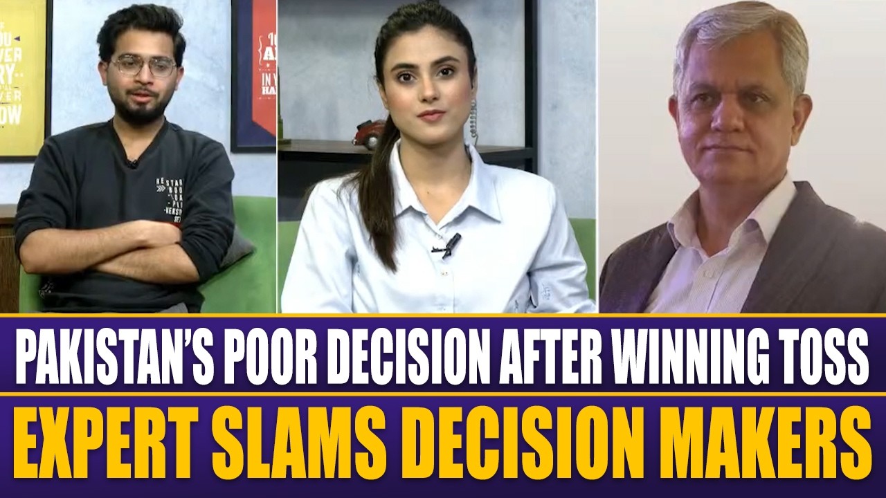 Pakistan's Poor Decision After Winning Toss | Cricket Expert Slam Decision Makers
