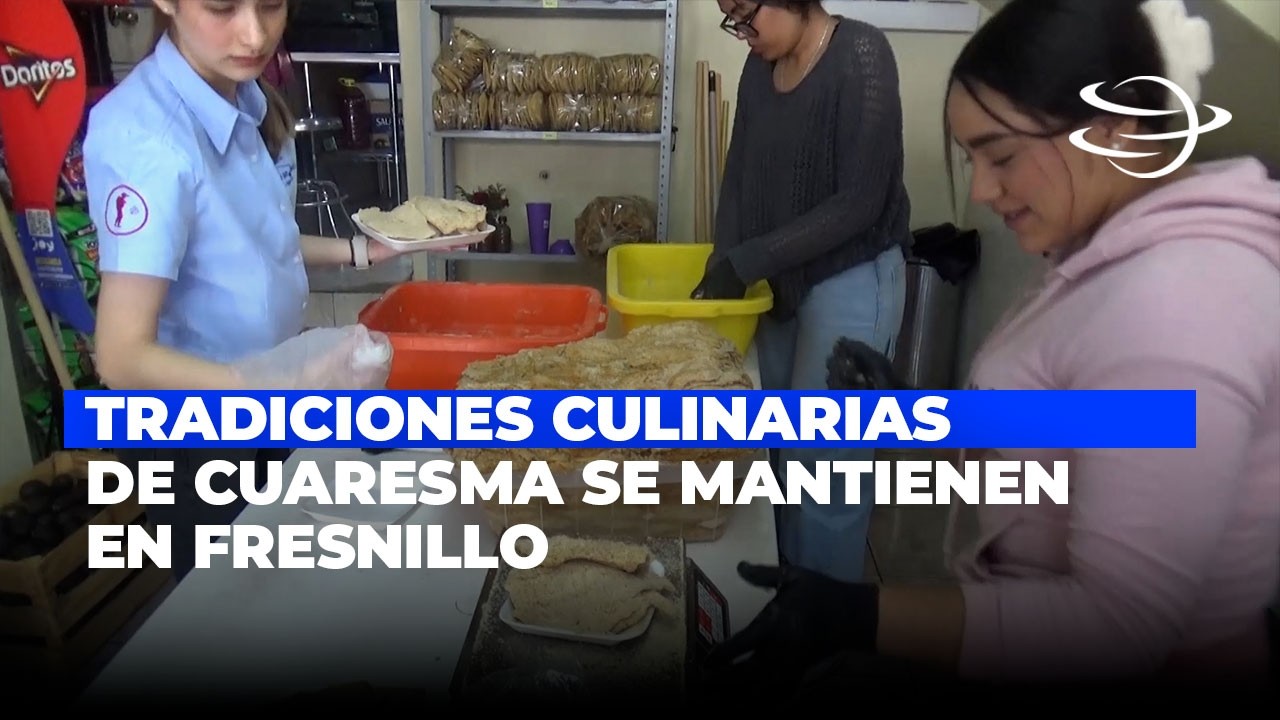 Tradiciones de Cuaresma se mantienen en Fresnillo pese al aumento de precios