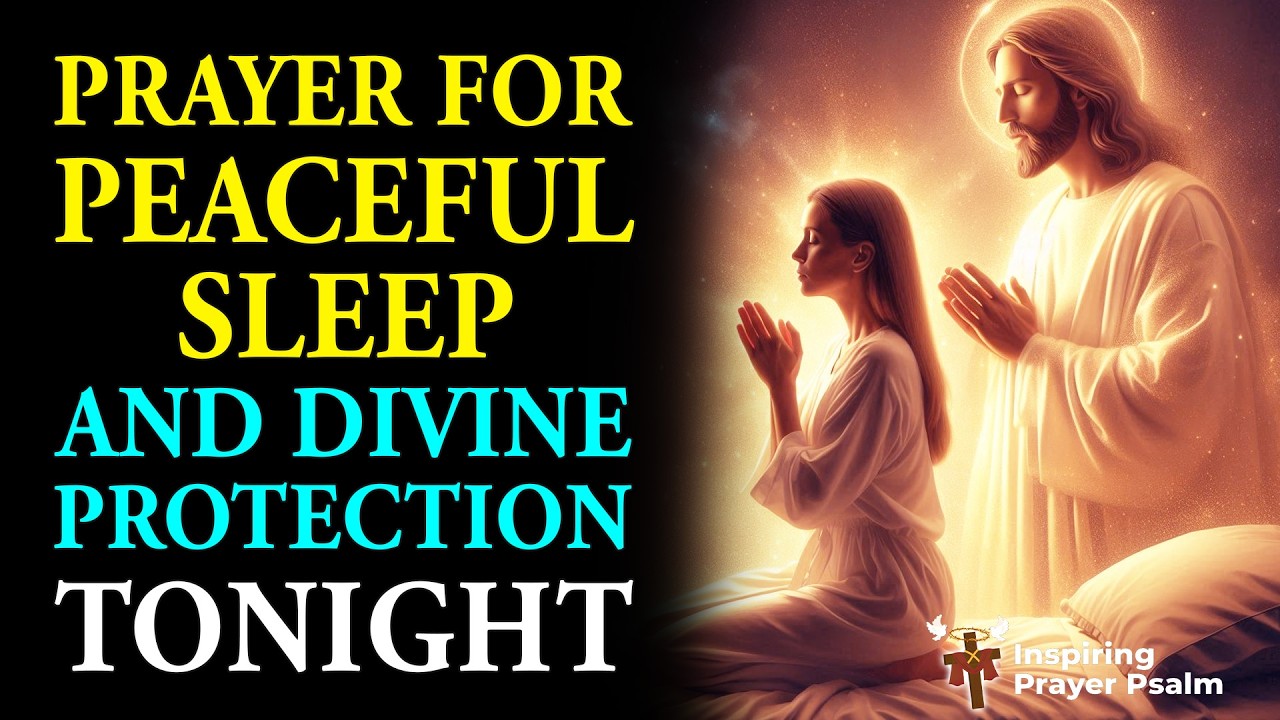 🌙✨PRAYER FOR PEACEFUL SLEEP, HEALING, AND DIVINE PROTECTION. LISTEN AND FEEL PEACE IN 5 MINUTES🙏