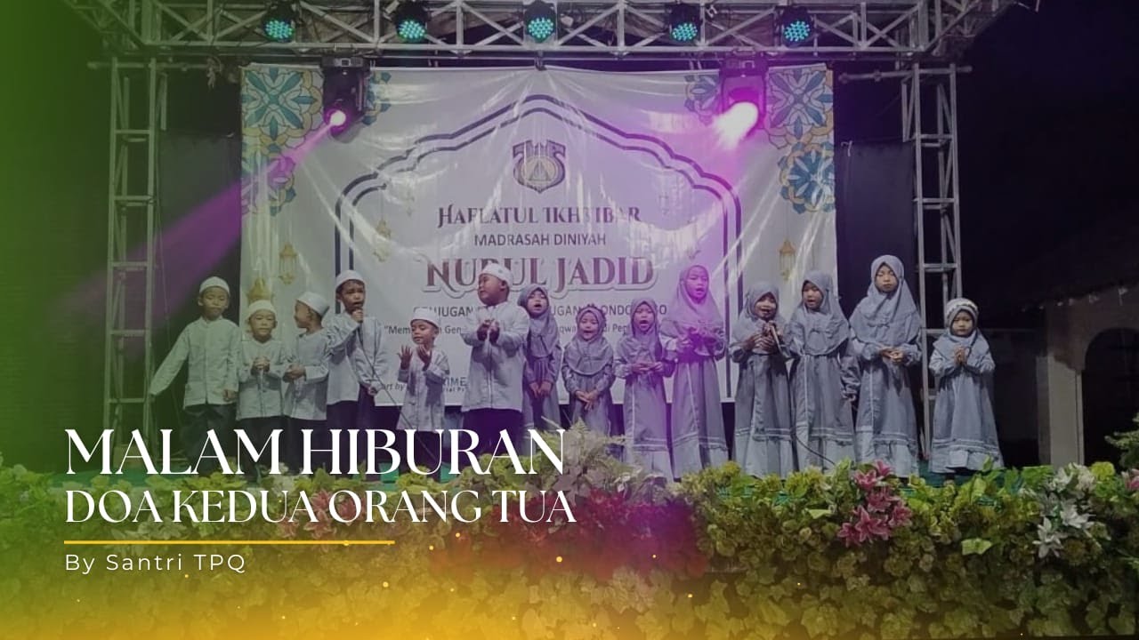 MALAM HIBURAN MDTA NURUL JADID_TPQ Doa orang tua_