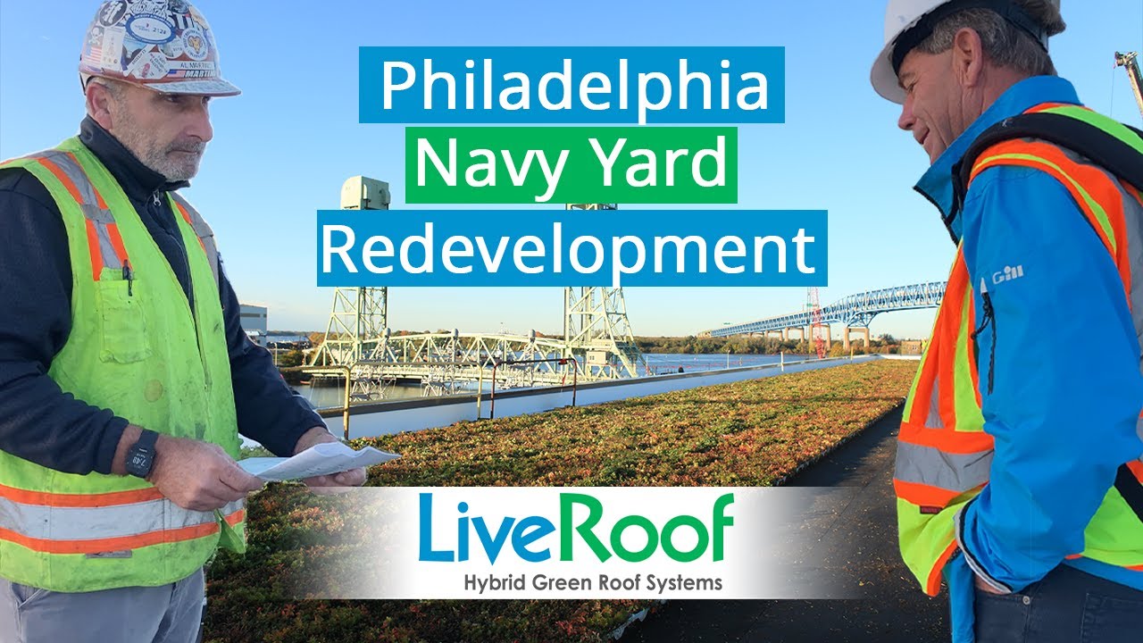 Philadelphia Navy Yard Redevelopment Includes 60,000 SqFt Green Roof