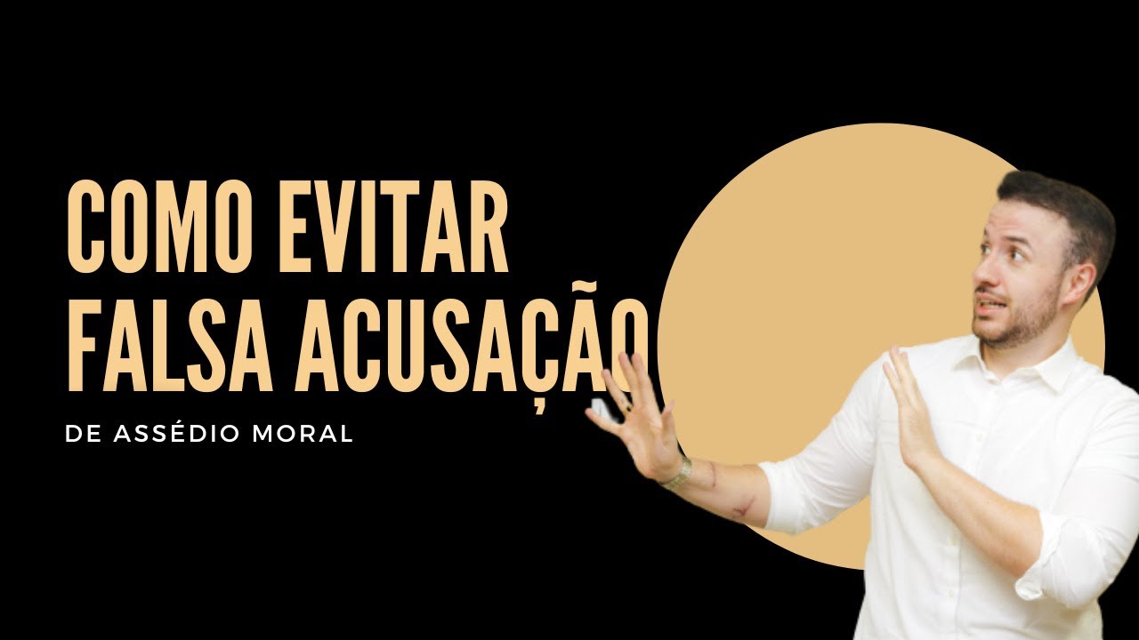 Como evitar uma falsa acusação de assédio moral?