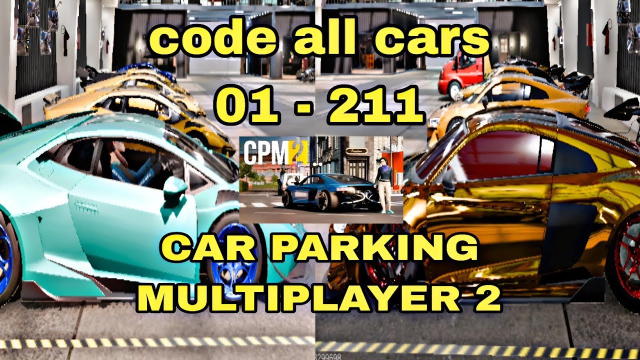 Code All Cars 1-211 Carparking multiplayer 2 