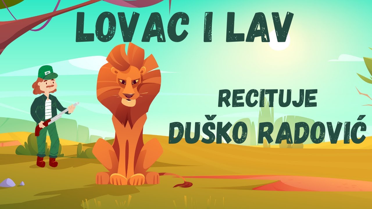 Lovac i lav - recituje Duško Radović
