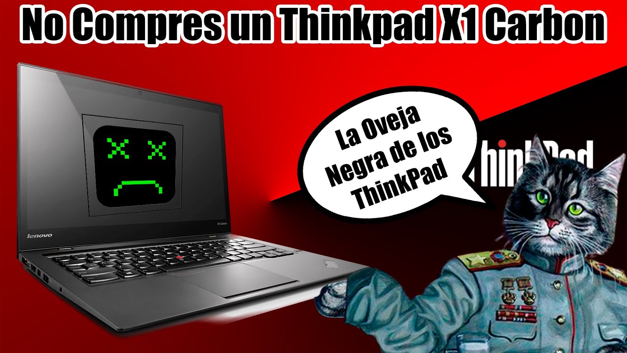 Thinkpad X1 Carbon: Por qué no los recomiendo