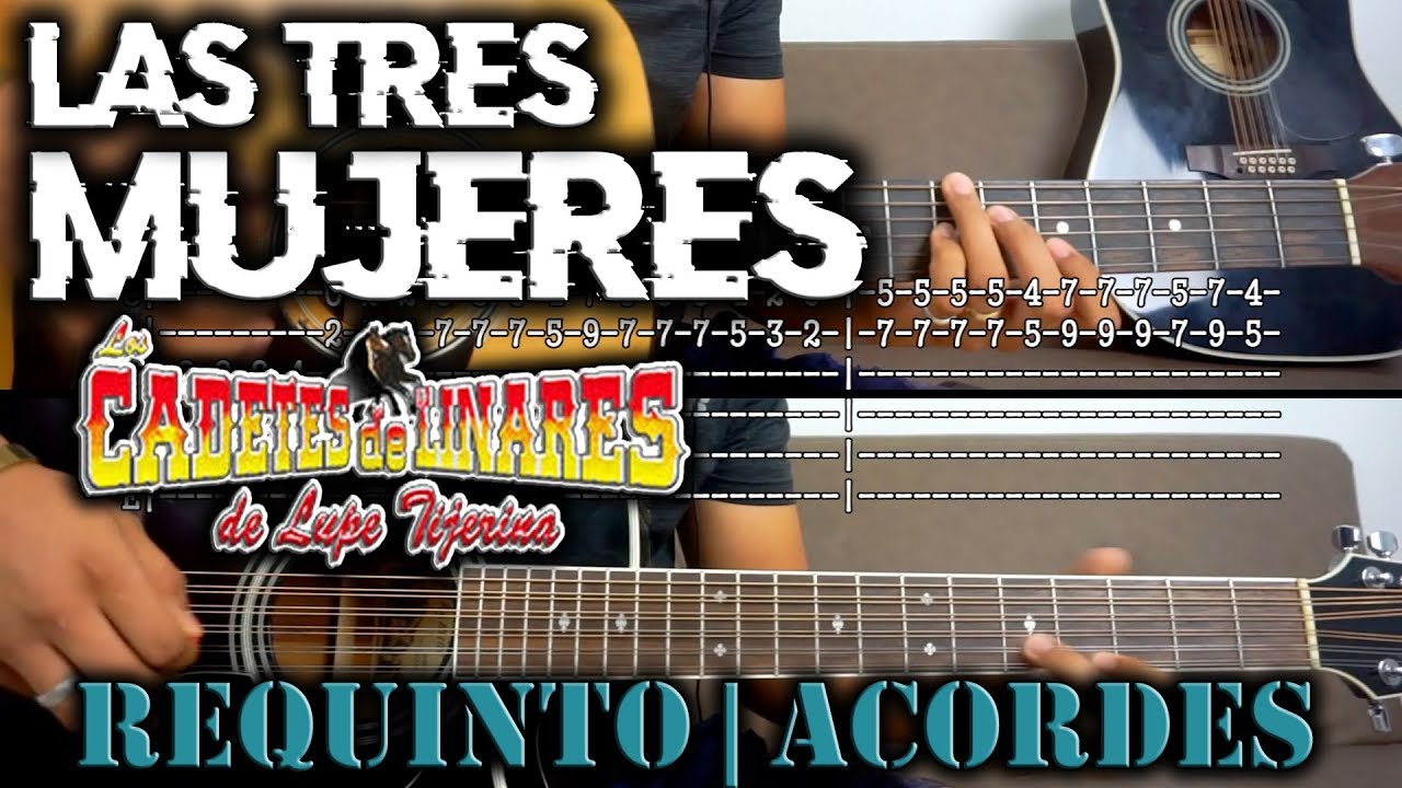 Tutorial | Las 3 mujeres | Los cadetes de Linares | Requinto | Acordes | TABS