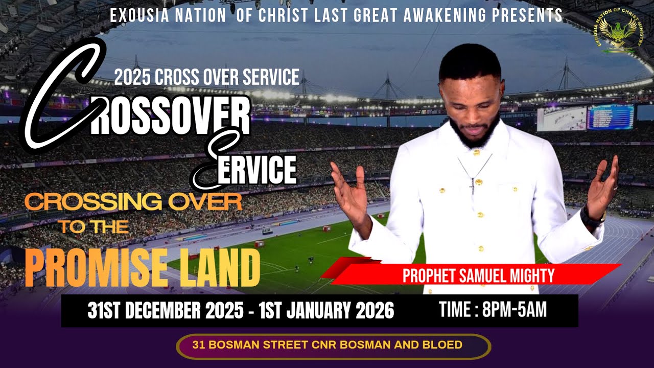 CROSSOVER SERVICE 2025 TO 2026 ||  Prophet Samuel Mighty