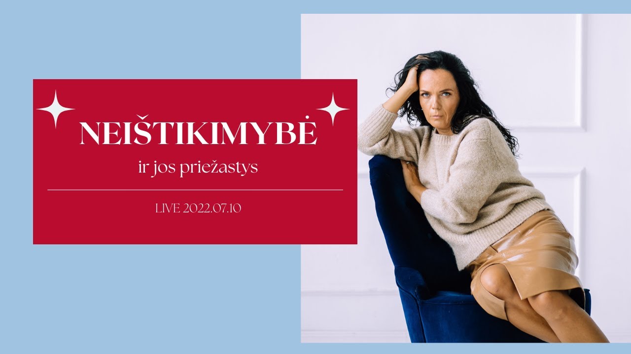 NEIŠTIKIMYBĖ ir jos priežastys. Milda Sabienė.