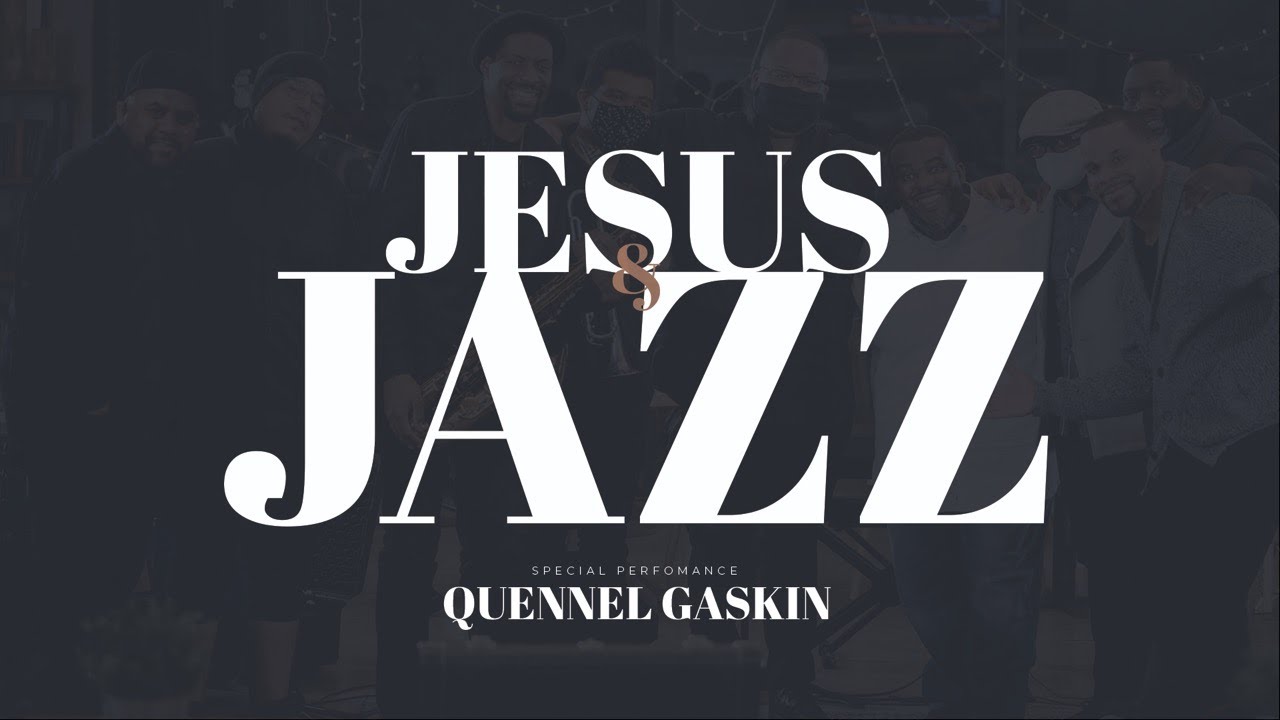 Jesus & Jazz | Waterside HomeChurch | Quennel Gaskin