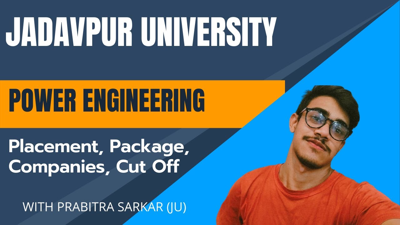 Jadavpur University Power Engineering Details | Placement | Package | Cut Off | Companies |