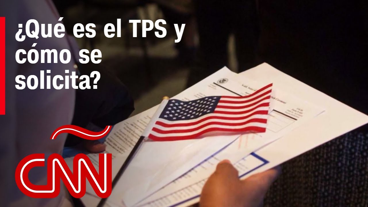 ¿Cómo se solicita el Estatus de Protección Temporal (TPS) en Estandos Unidos?