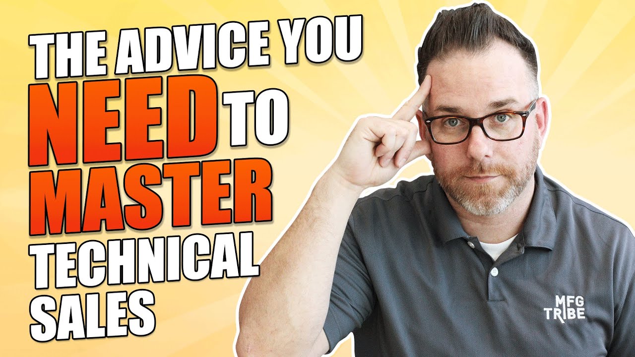 The Advice you NEED to Master Technical Sales