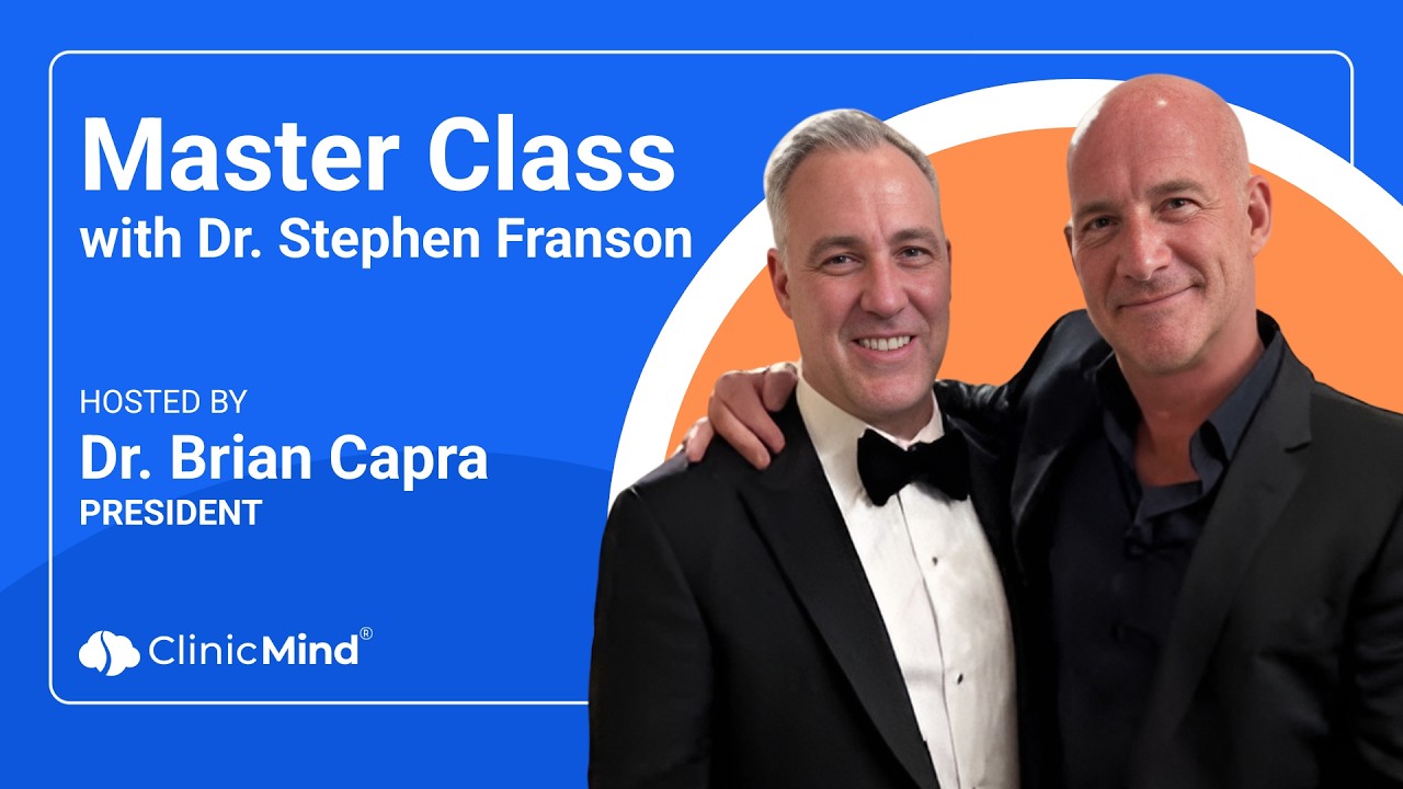 Master Class with Dr. Stephen Franson by Dr. Brian Capra | ClinicMind