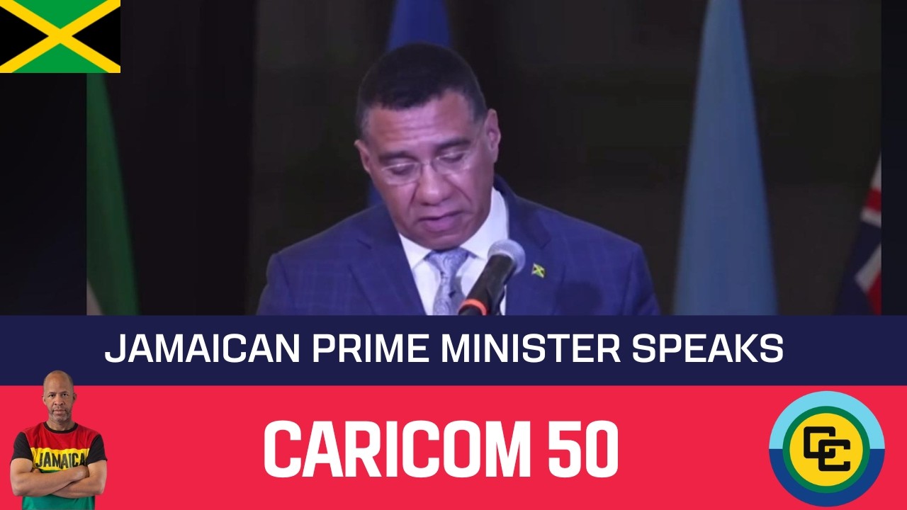 Dr Andrew Holness   Speech  At The  CARICOM Heads Of Government Meeting  In St Kitts And Nevis