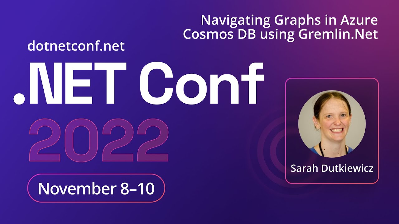 Navigating Graphs in Azure Cosmos DB using Gremlin.Net | .NET Conf 2022