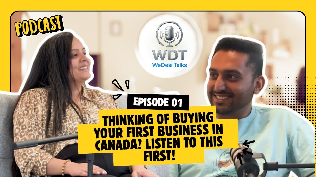 Buying a Franchise in Canada? Beginners Must Know This First | WeDesi Talks